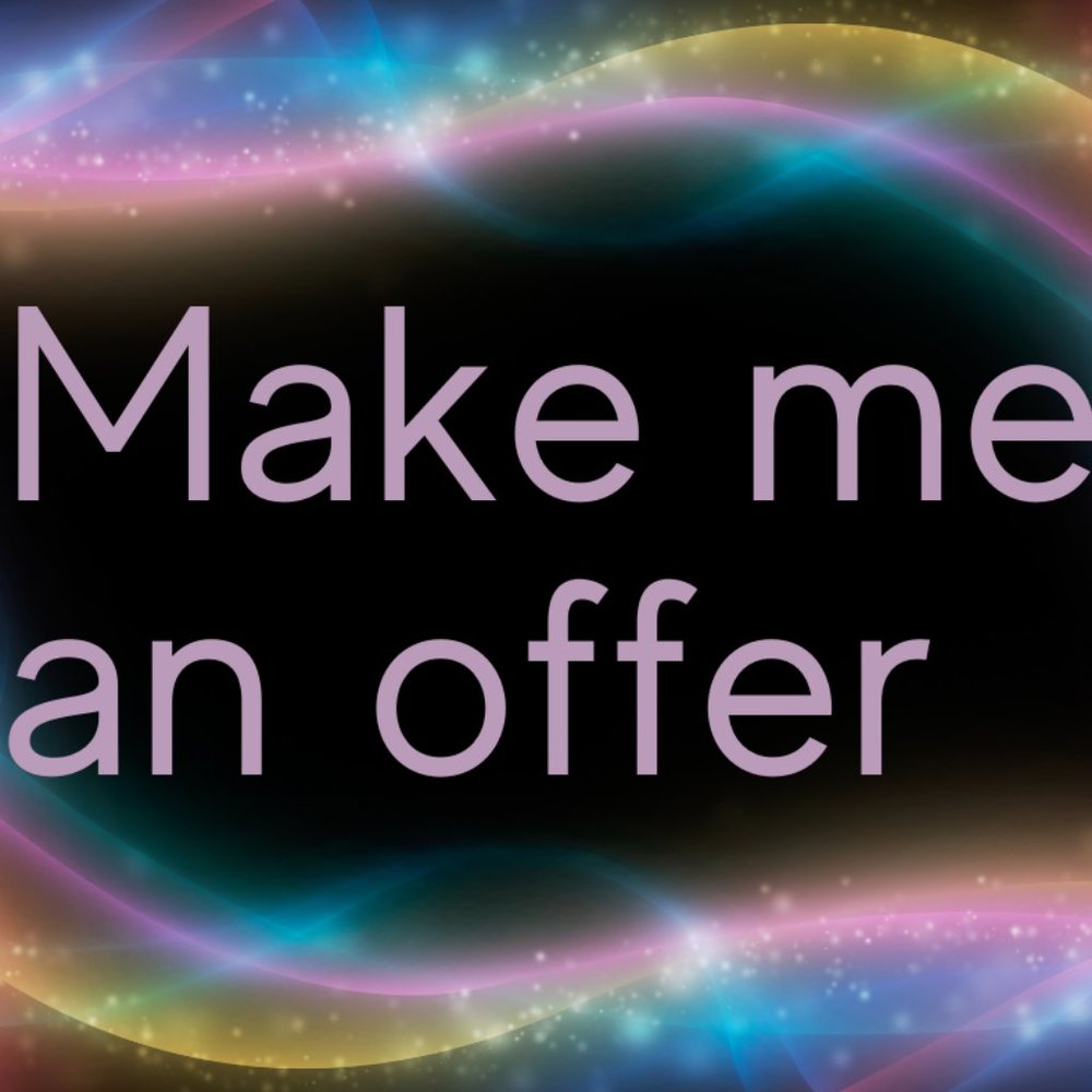 Make me an offer!